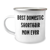 Domestic Shorthair Cat Mom Gifts from Friends, Unique Camping Mug for Men, Best Mom Ever Quote, Father's Day Unique Gifts - Image 1